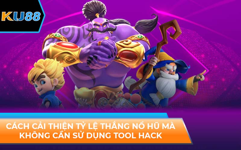 Tool Hack Nổ Hũ