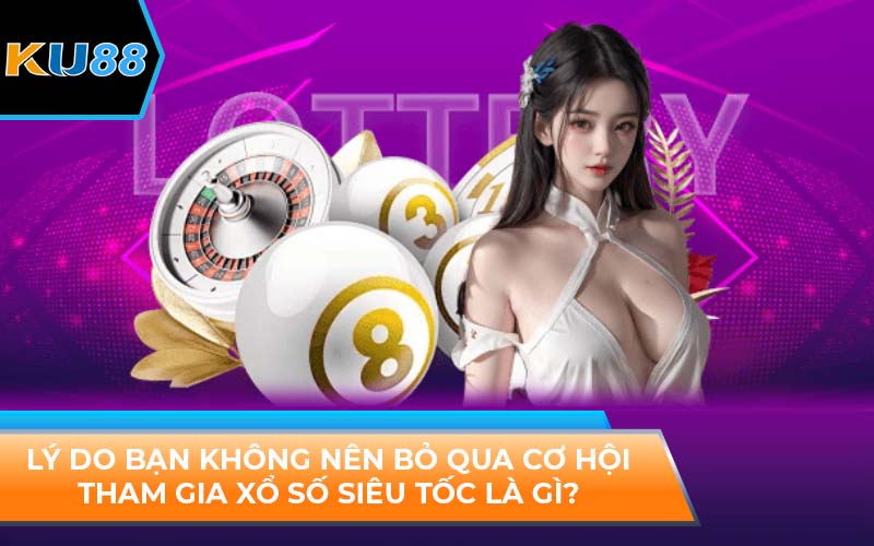 Xổ Số Siêu Tốc